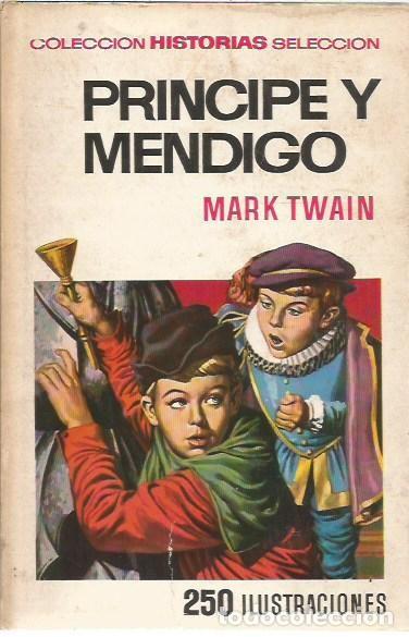 Tebeos: COLECCION HISTORIAS SELECCION PRINCIPE Y MENDIGO MARK TWAIN 1&ordf; EDICION 1966 EDITYORIAL BRUGUERA