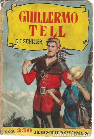 Tebeos: COLECCINO HISTORIAS GUILLERMO TELL C F SCHILLER 3&ordf; EDICION 1963 EDITORIAL BRUGUERA