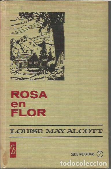 Tebeos: SERIE MUJERCITAS 7 ROSA EN FLOR LOUISE MAY ALCOTT 6&ordf; EDICION 1974 EDITORIAL BRUGUERA