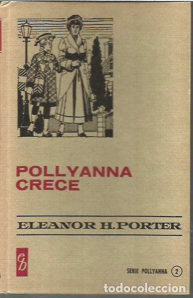 Tebeos: SERIE POLLYANNA 2 POLLYANNA CRECE ELEANOR H PORTER 4&ordf; EDICION 1976 EDITORIAL BRUGUERA