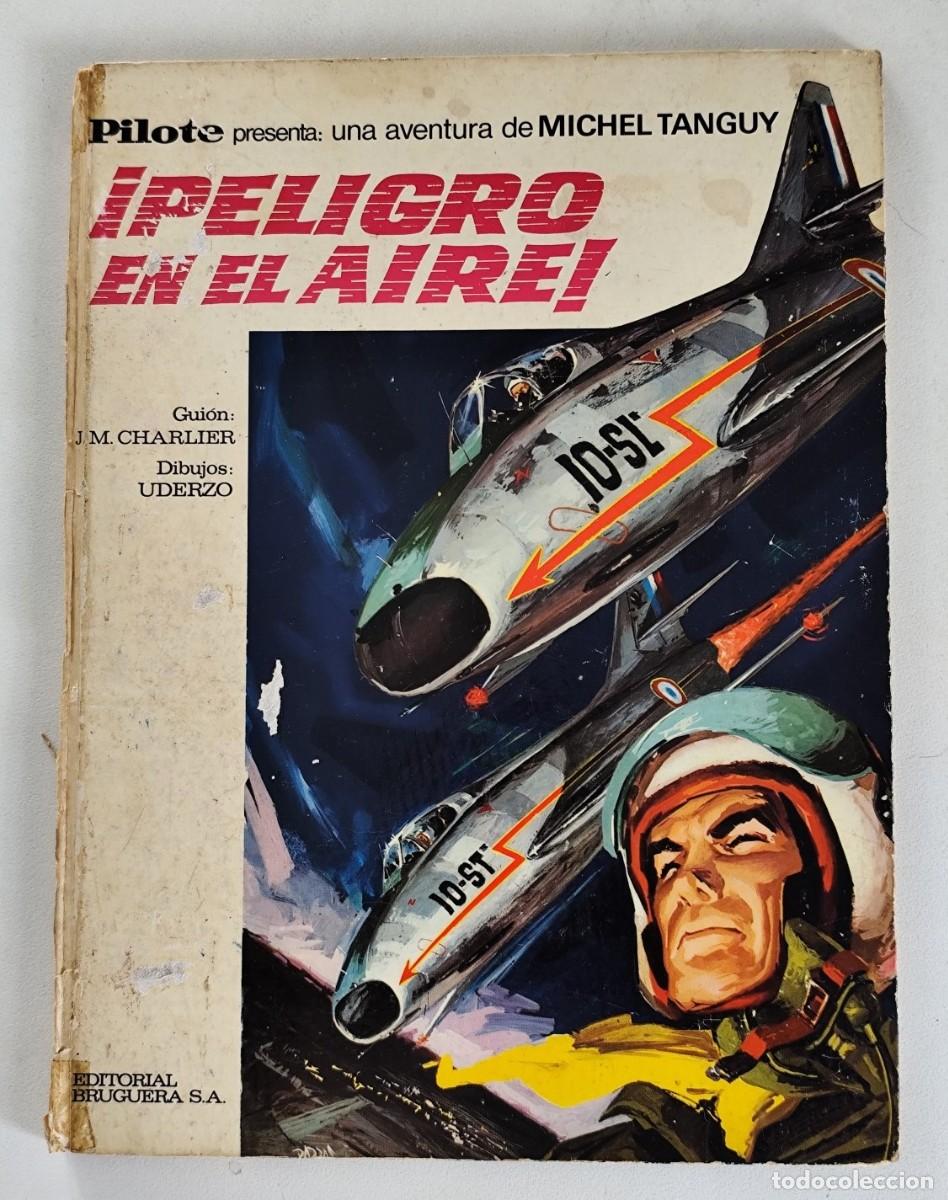 Tebeos: MICHEL TANGUY # 2 - &iexcl;Peligro En El Aire! (Jean-Michel Charlier, Albert Uderzo) ~ Bruguera (1969)