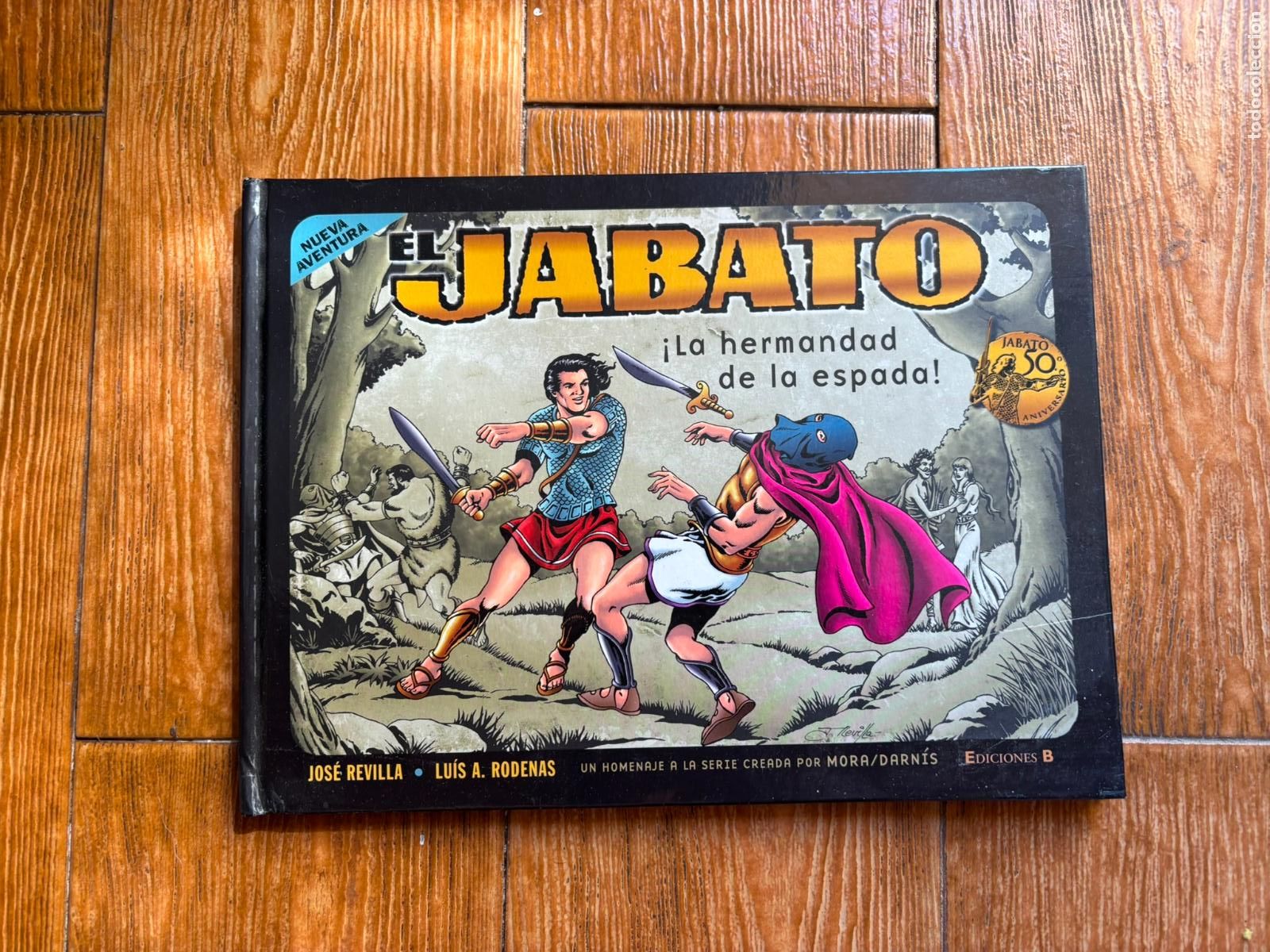 Tebeos: EL JABATO LA HERMANDAD DE LA ESPADA EDICIONES B TAPA DURA