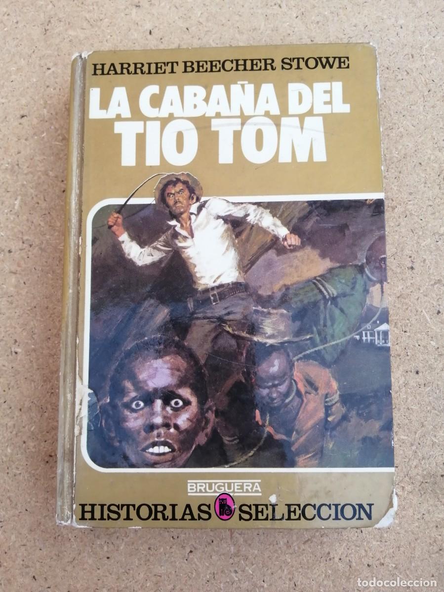 Tebeos: LA CABA&Ntilde;A DEL TIO TOM (HARRIET BREWER STOWE) COLECCION HISTORIAS SELECCION