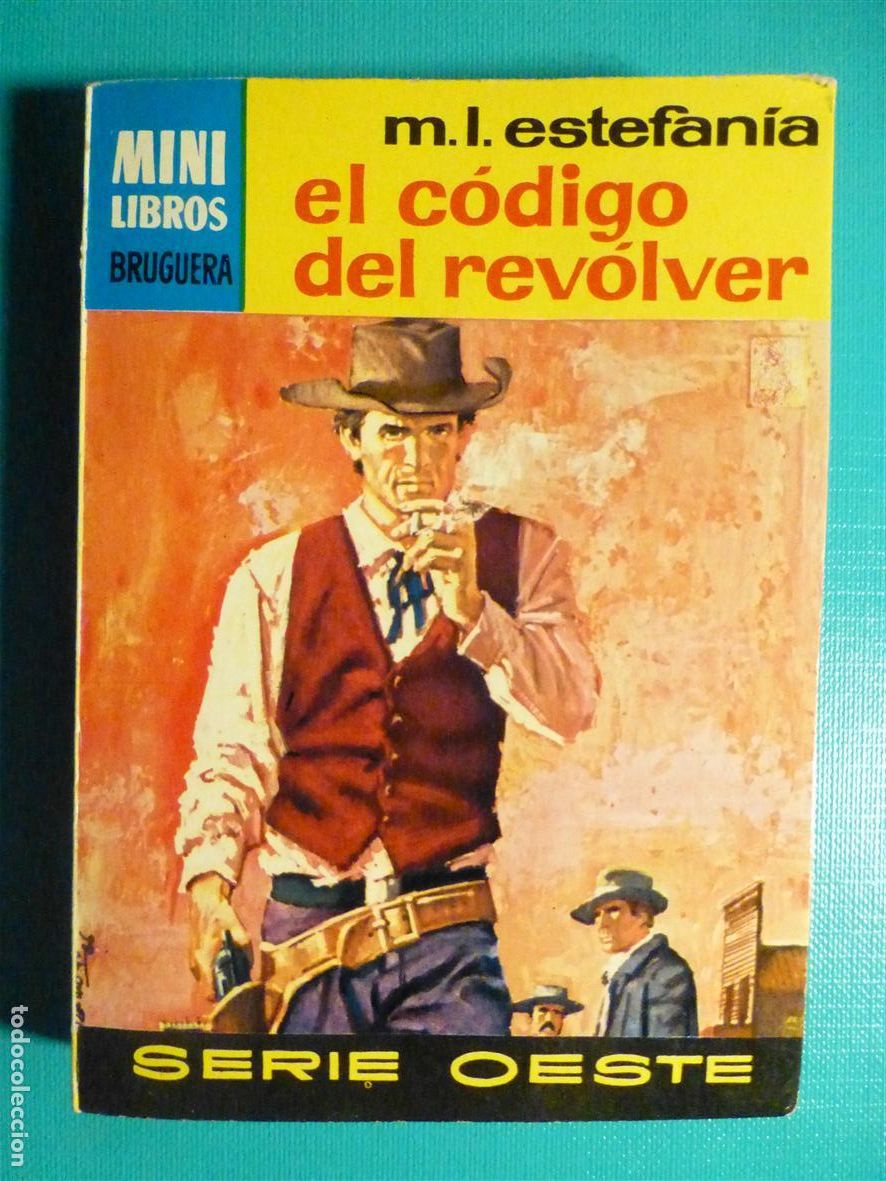 Tebeos: Novela Marcial Lafuente M. L. Estefan&iacute;a - El C&oacute;digo del Revolver - Serie Oeste n&ordm; 979, Bruguera 1972