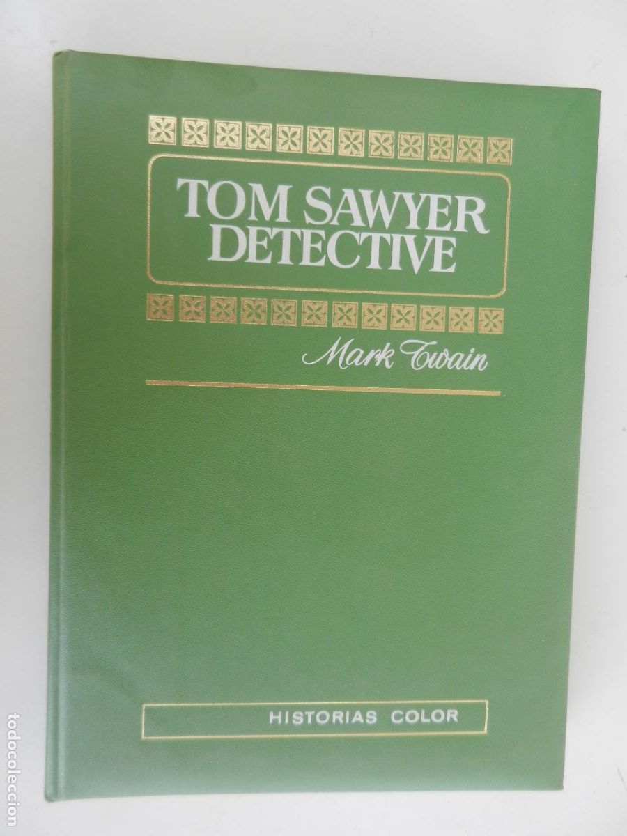Tebeos: TOM SAWYER DETECTIVE -MARK TWAIN - HISTORIAS COLOR - EDT BRUGUERA - 1&ordf; EDC 1972 -