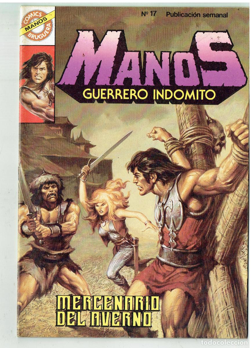 Tebeos: MANOS GUERRERO INDOMITO. N&ordm; 17. MERCENARIOS DEL AVERNO. CON POSTER. COMICS BRUGUERA. (B/48.3 RUM)
