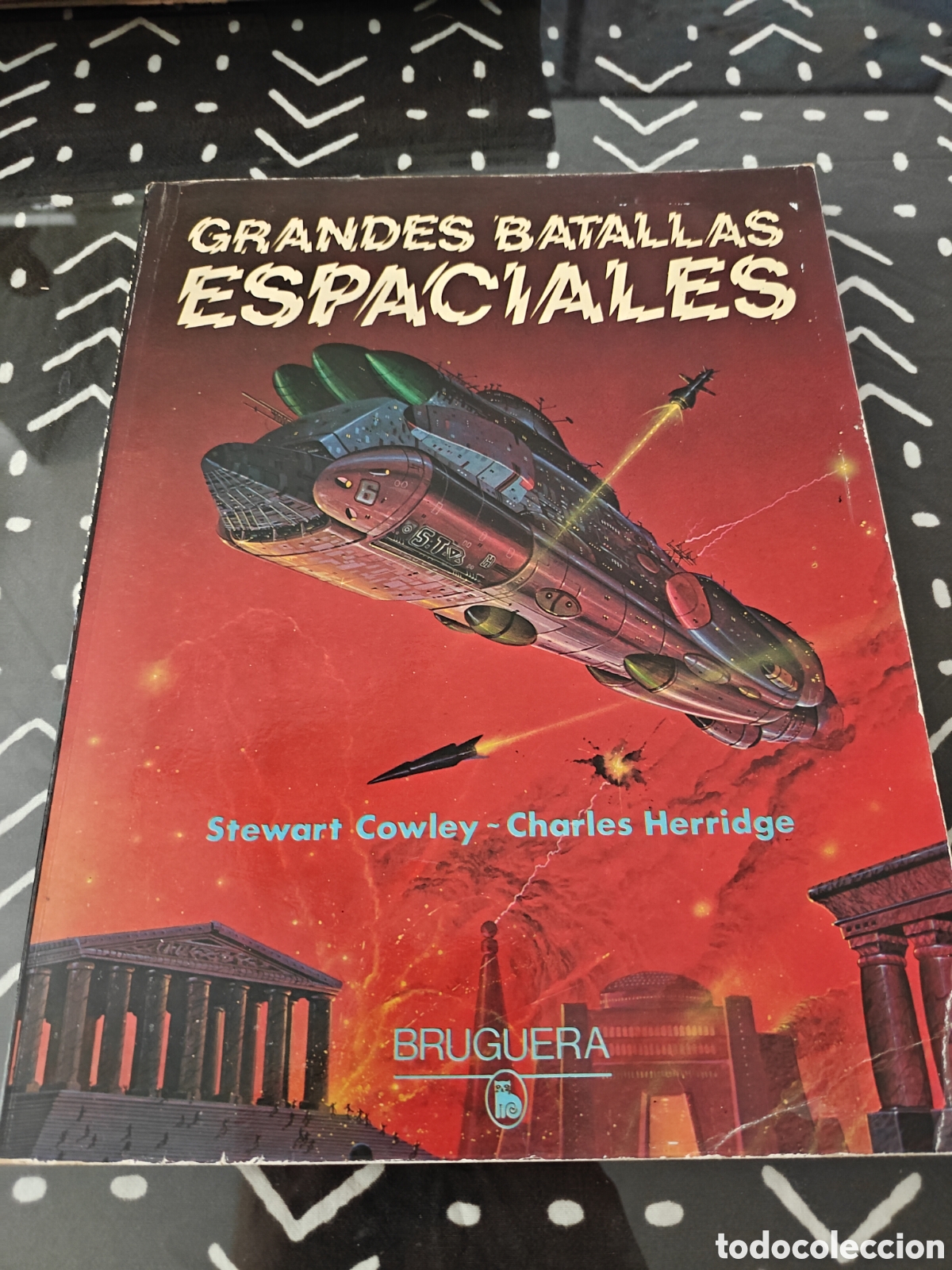 Tebeos: GRANDES BATALLAS ESPACIALES &ndash; Stewart Cowley y Charles Herridge &ndash; Bruguera 1982 &ndash; 1&ordf; edici&oacute;n