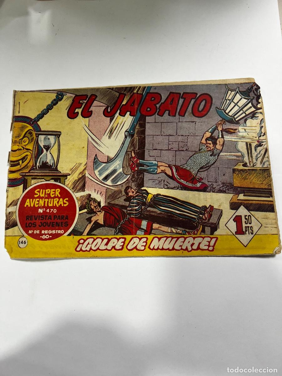 Tebeos: EL JABATO. GOLPE DE MUERTE. N&deg; 146. S&Uacute;PER AVENTURAS N&deg; 470. LEER..