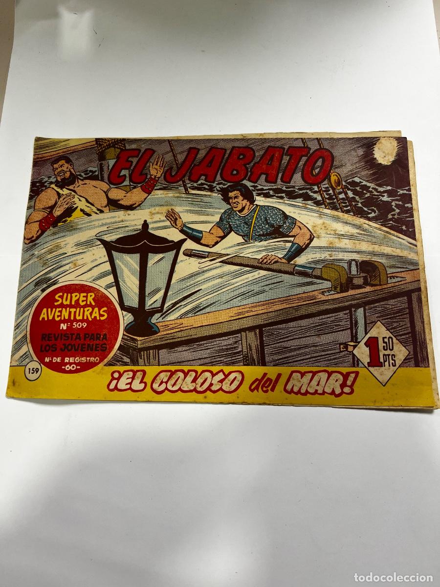 Tebeos: EL JABATO. EL COLOSO DEL MAR. N&deg; 159. S&Uacute;PER AVENTURAS N&deg; 509. LEER..