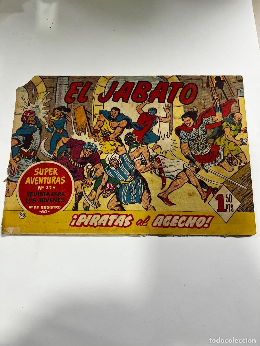 Tebeos: EL JABATO. PIRATAS AL ACECHO. N&deg; 98. S&Uacute;PER AVENTURAS N&deg; 326. LEER..
