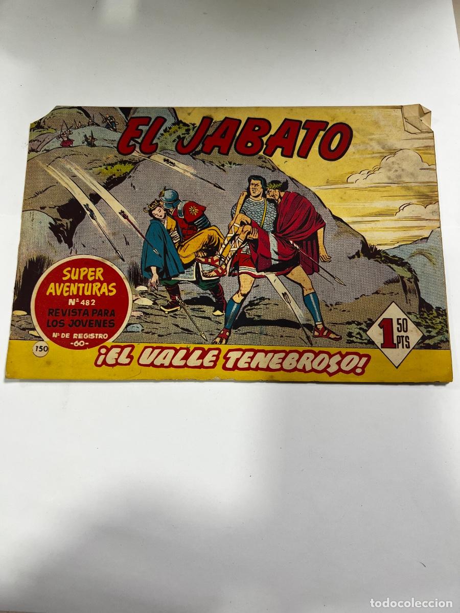 Tebeos: EL JABATO. EL VALLE TENEBROSO!. N&deg; 150. S&Uacute;PER AVENTURAS N&deg; 482. LEER..