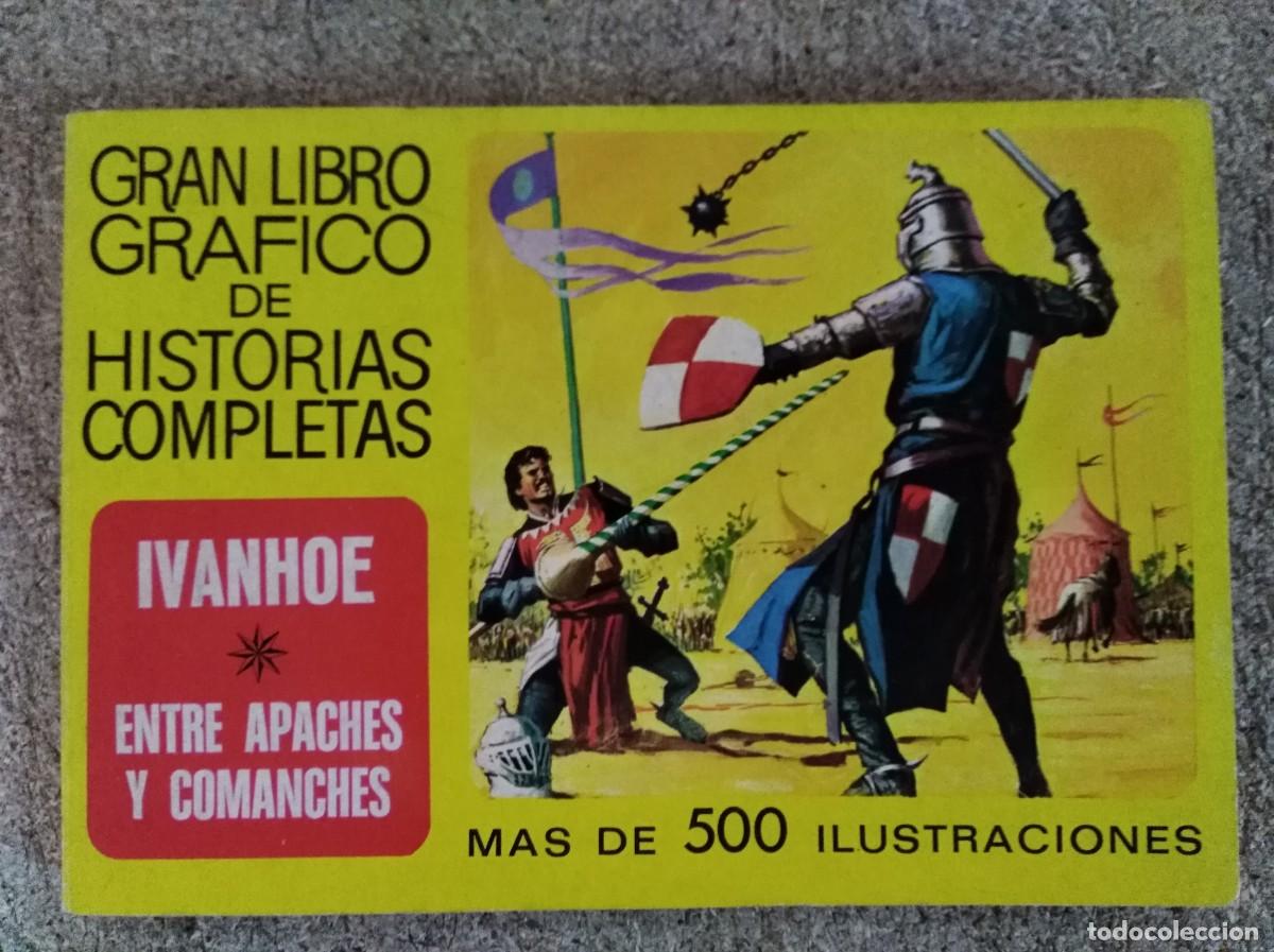 Tebeos: Gran Libro Grafico de Historietas Completas 1.Ivanhoe.Entre Apaches y Comanches.Bruguera