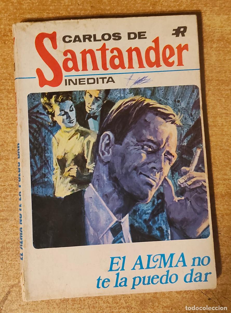 Tebeos: El alma no te la puedo dar&raquo; de Carlos de Santande - &laquo; In&eacute;dita &raquo; de la Editorial Roll&aacute;n.