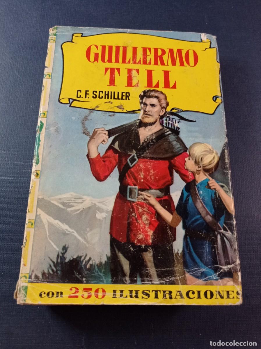 Tebeos: GUILLERMO TELL. C. F. SCHILLER. PEDRO ALF&Eacute;REZ, BOSCH PENALVA. HISTORIAS N&ordm; 64, BRUGUERA, 1963 +++