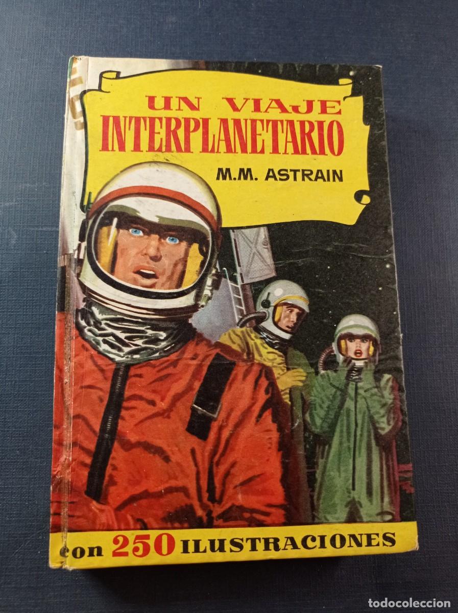 Tebeos: UN VIAJE INTERPLANETARIO. M. M. ASTRAIN. C&Aacute;NDIDO RUIZ PUEYO. HISTORIAS N&ordm; 152. BRUGUERA, 1962 +++