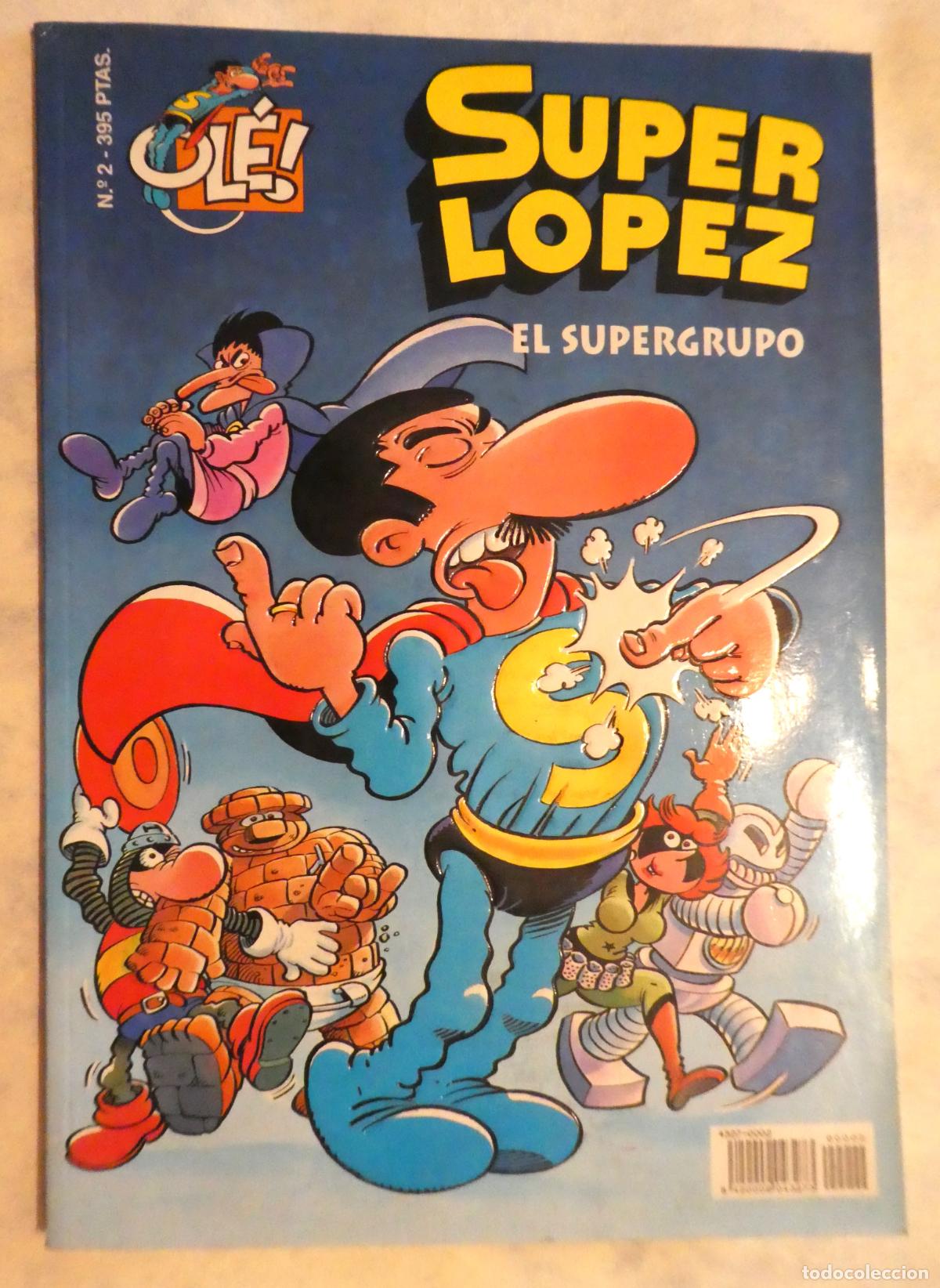 Tebeos: OL&Eacute;! SUPER L&Oacute;PEZ n&ordm; 2 El Supergrupo ,1&ordf; edici&oacute;n 1995