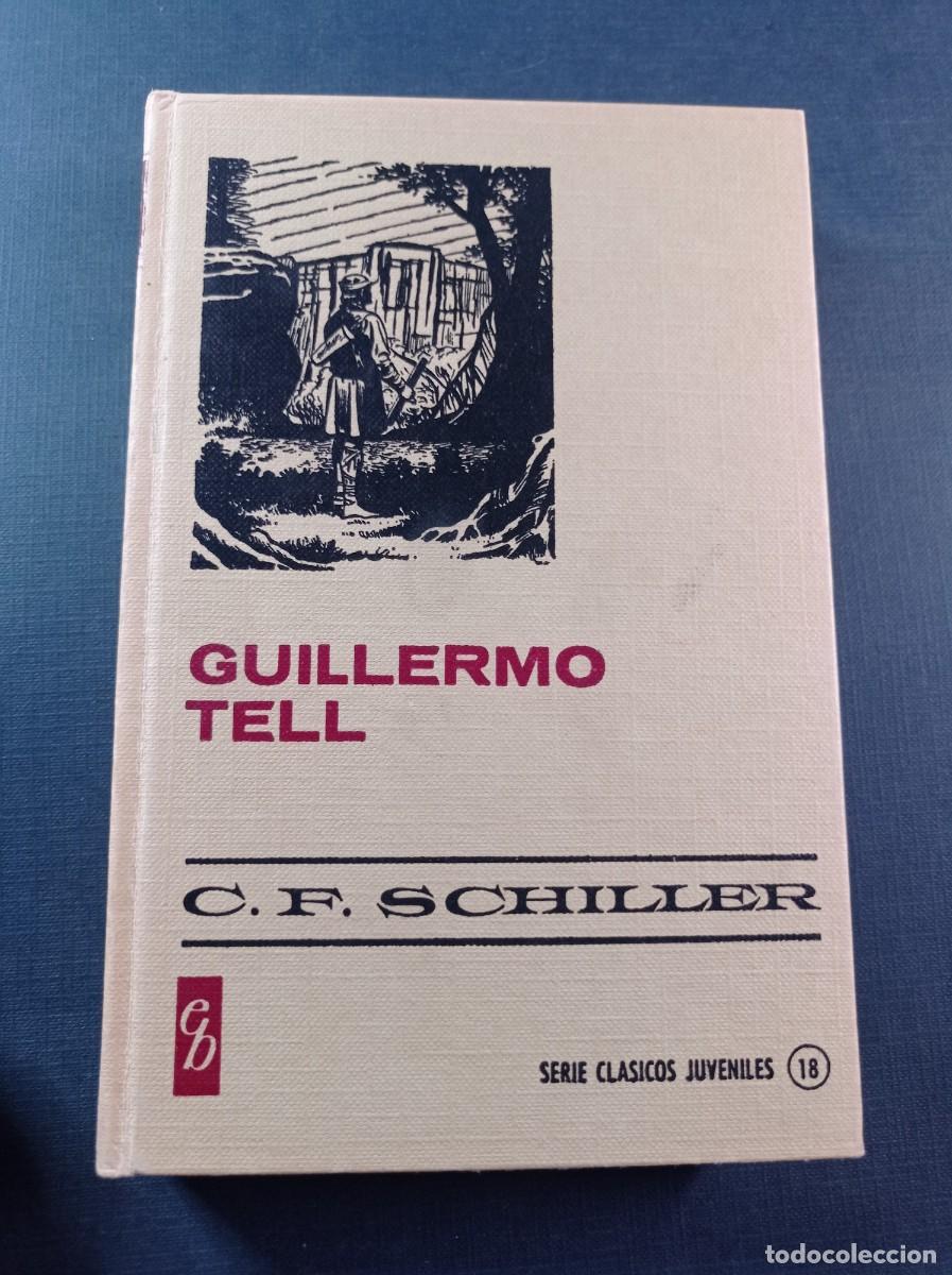 Tebeos: GUILLERMO TELL. C. F. SCHILLER. PEDRO ALF&Eacute;REZ. HISTORIAS SELECCI&Oacute;N, BRUGUERA, 1967 +++