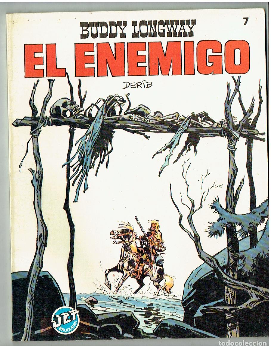 Tebeos: BUDDY LONGWAY. N&ordm; 7. EL ENEMIGO. JET BRUGUERA 1983.(B/47.1 RUM)