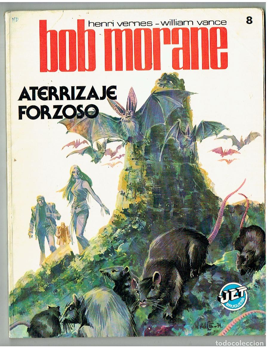 Tebeos: BOB MORANE. HENRI VERNES - WILLIAN VENCE. N&ordm; 8. ATERRIZAJE FORZOSO. JET BRUGUERA 1983.(B/47.1 RUM)