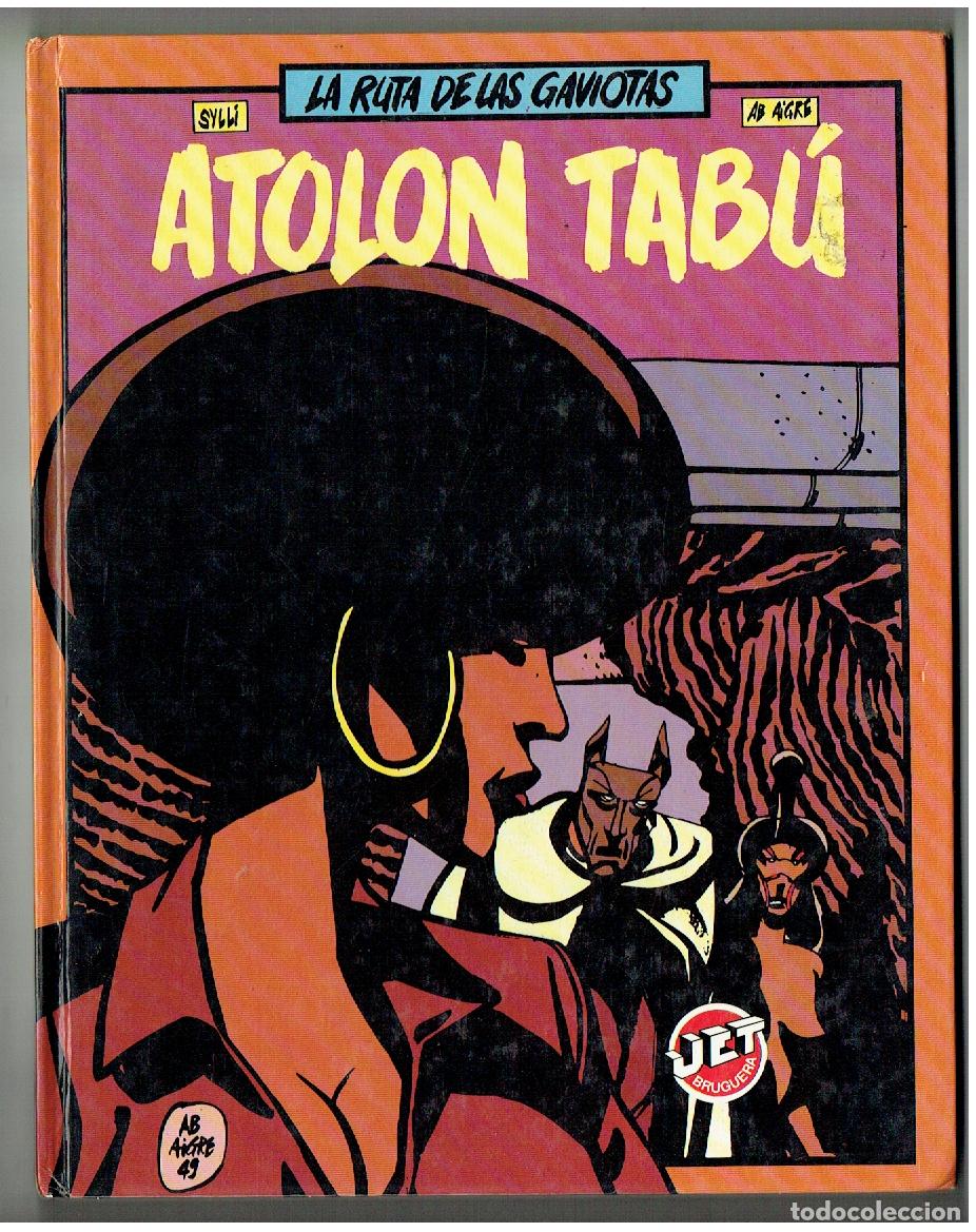 BDs: LA RUTA DE LAS GAVIOTAS. N&ordm; 15. ATOLON TAB&Uacute;. JET BRUGUERA. 1984. (P.P/B1 RUM)