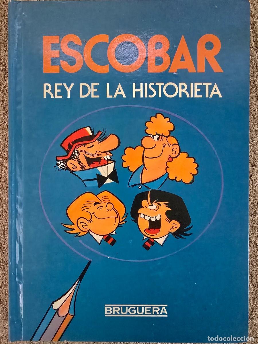 Tebeos: Escobar Rey de la Historieta.Bruguera 1&ordf; edicion