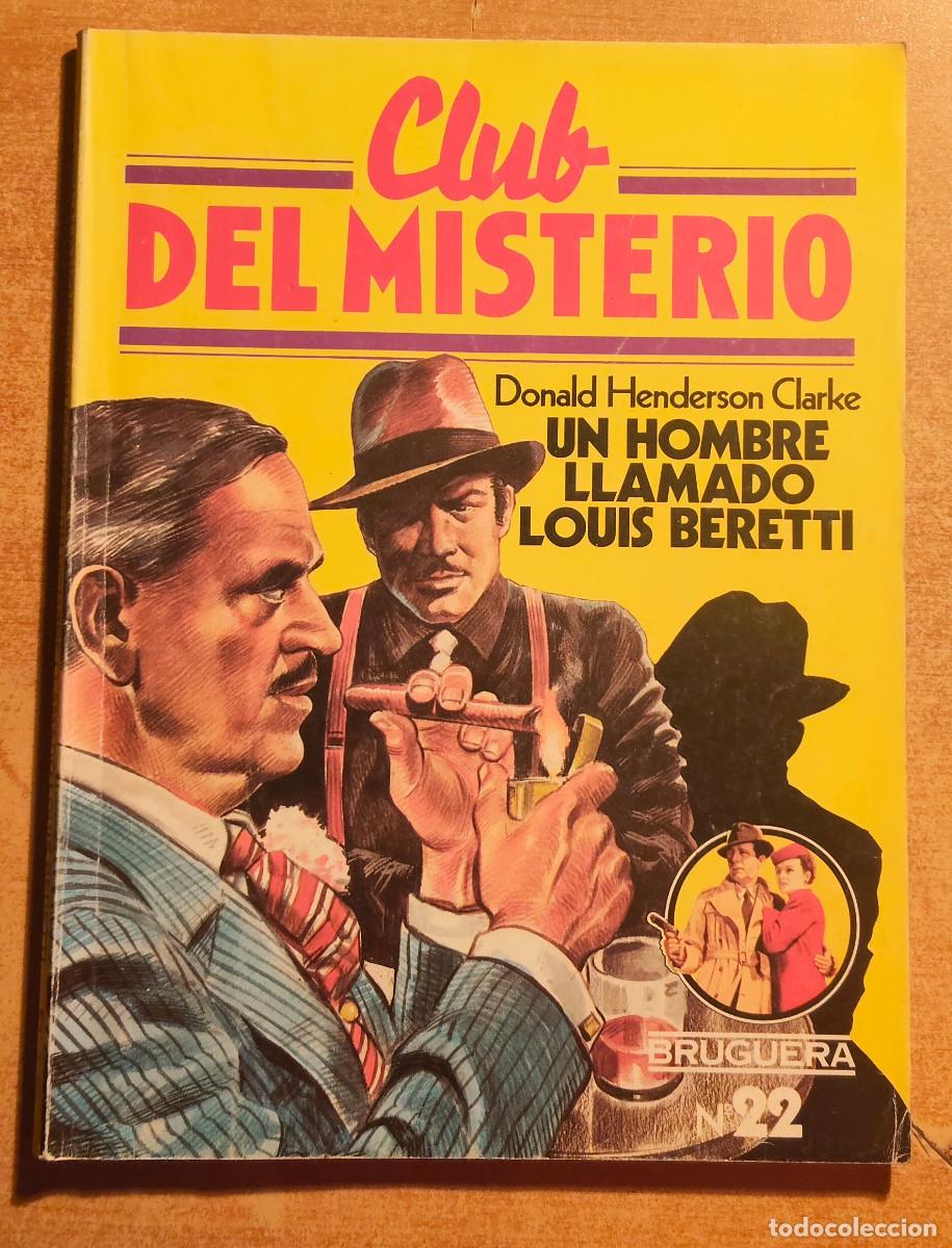 Tebeos: Club del Misterio. Donald Henderson Clarke, Un hombre llamado Louis Beretti. N&ordm;22. BRUGUERA