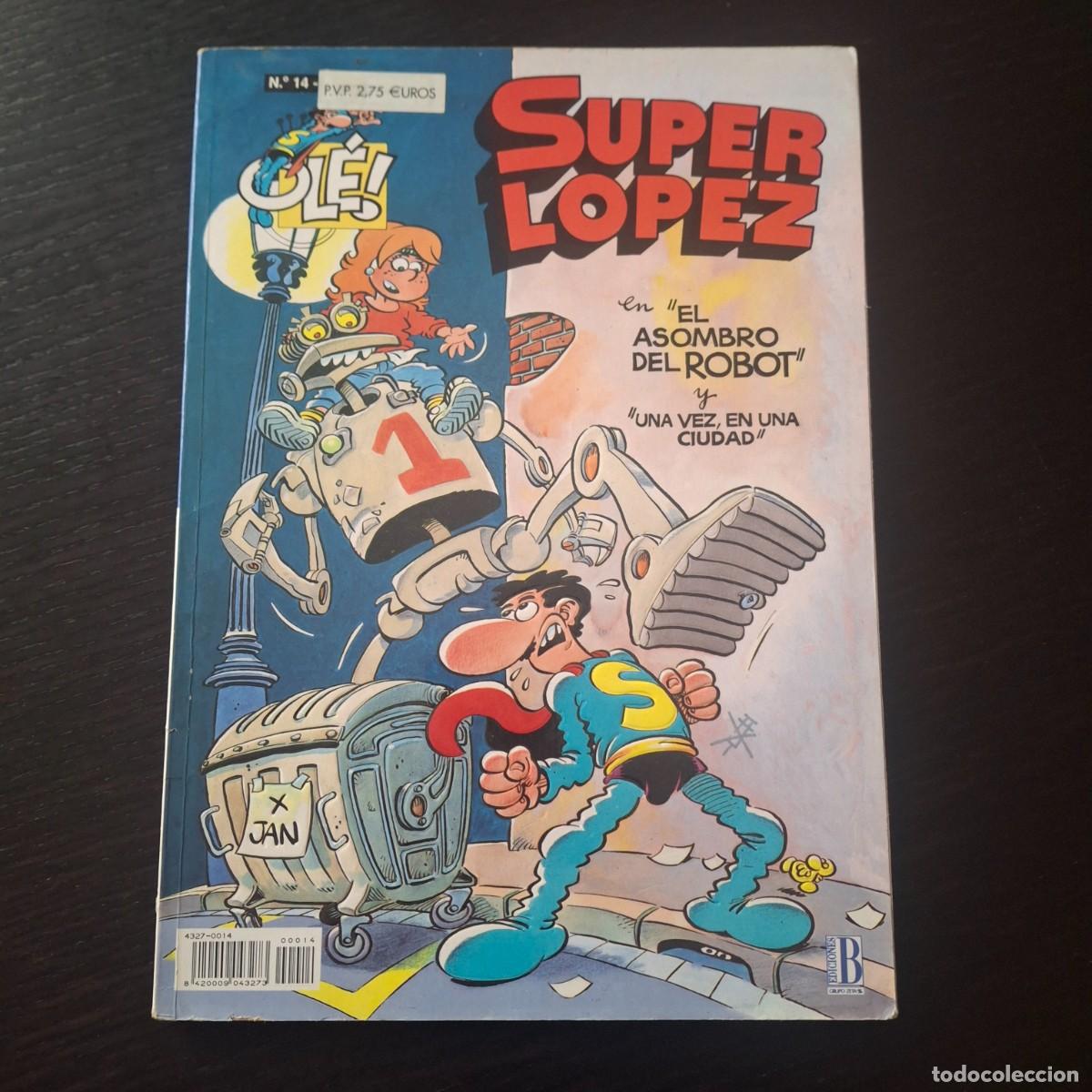 Tebeos: SUPER LOPEZ N&ordm; 14 - EN EL ASOMBRO DEL ROBOT Y UNA VEZ EN UNA CIUDAD - COLECCION OLE - 2&ordf; EDICION