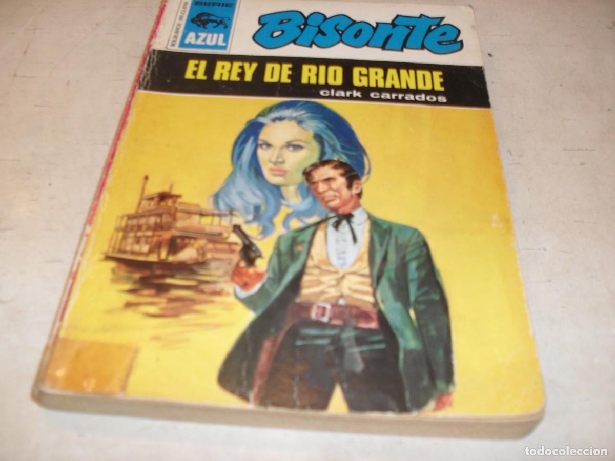 Tebeos: BOLSILIBROS BISONTE,S.AZUL,N&ordm; 89,EL REY DEL RIO GRANDE,DE CLARK CARRADOS,BRUGUERA,A&Ntilde;OS 70