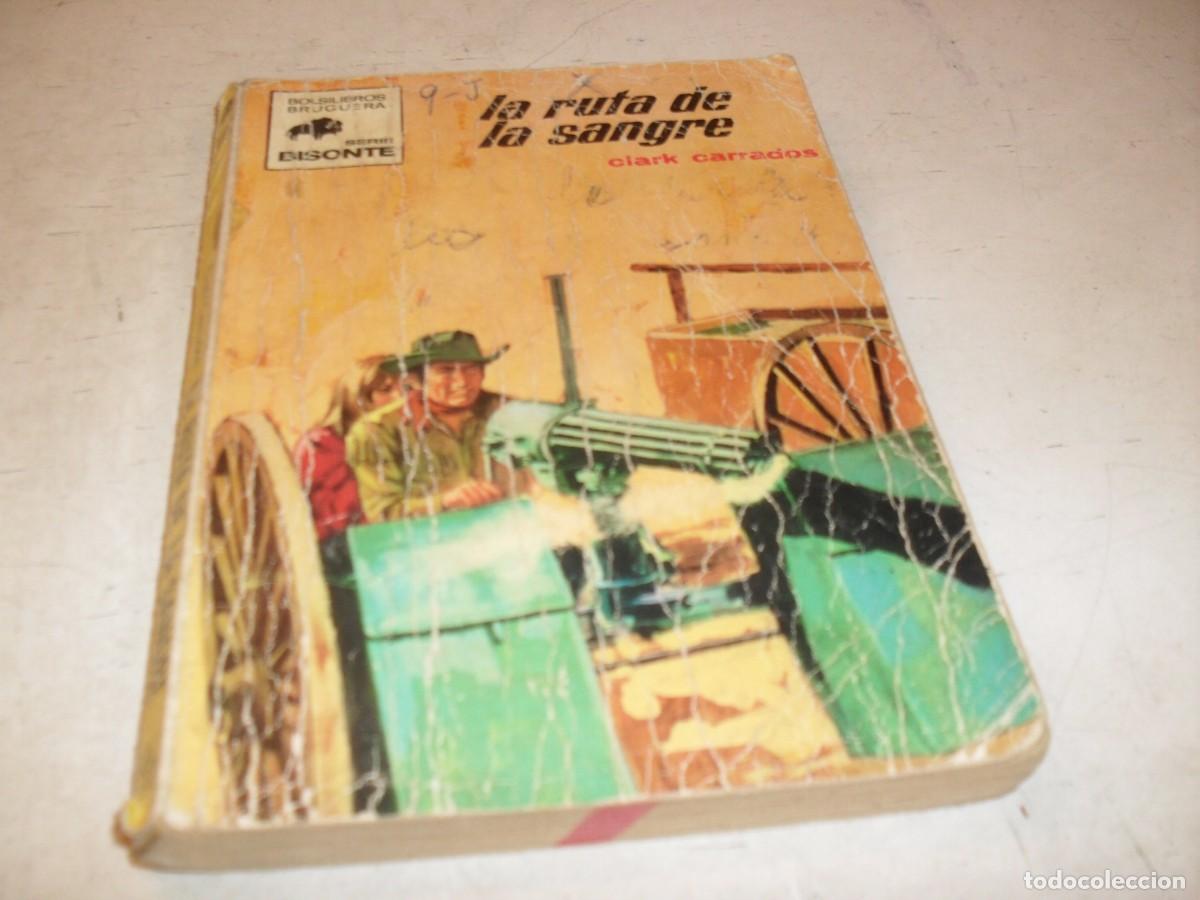 Tebeos: BOLSILIBROS BISONTE,N&ordm; 1193,LA RUTA DE LA SANGRE,DE CLARK CARRADOS,BRUGUERA,A&Ntilde;OS 70
