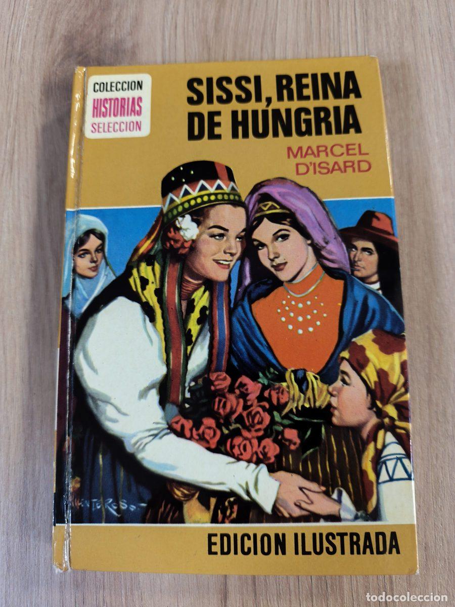 Tebeos: Sissi Reina de Hungr&iacute;a Marcel dIsard - Foto 1
