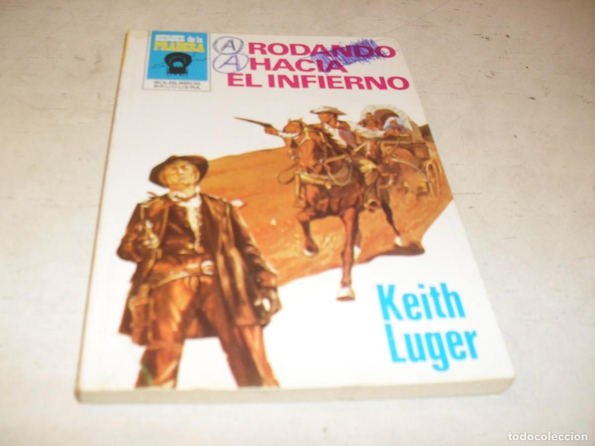 Tebeos: BOLSILIBRO HEROES DE LA PRADERA N&ordm; 600,RODANDO HACIA EL INFIERNO,DE KEITH LUGER,BRUGUERA,A&Ntilde;OS 80