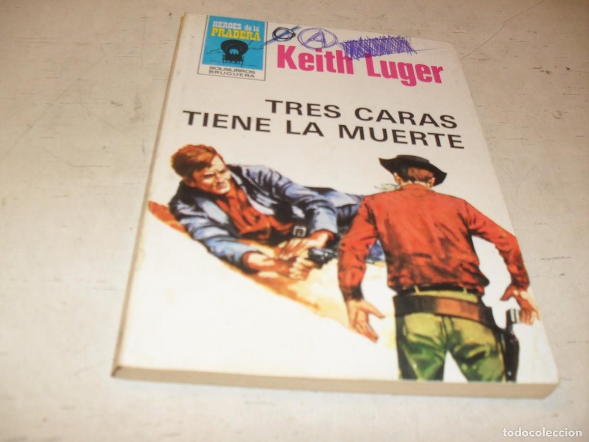 Tebeos: BOLSILIBRO HEROES DE LA PRADERA N&ordm; 572,TRES CARAS TIENE LA MUERTE,DE KEITH LUGER,BRUGUERA,A&Ntilde;OS 80