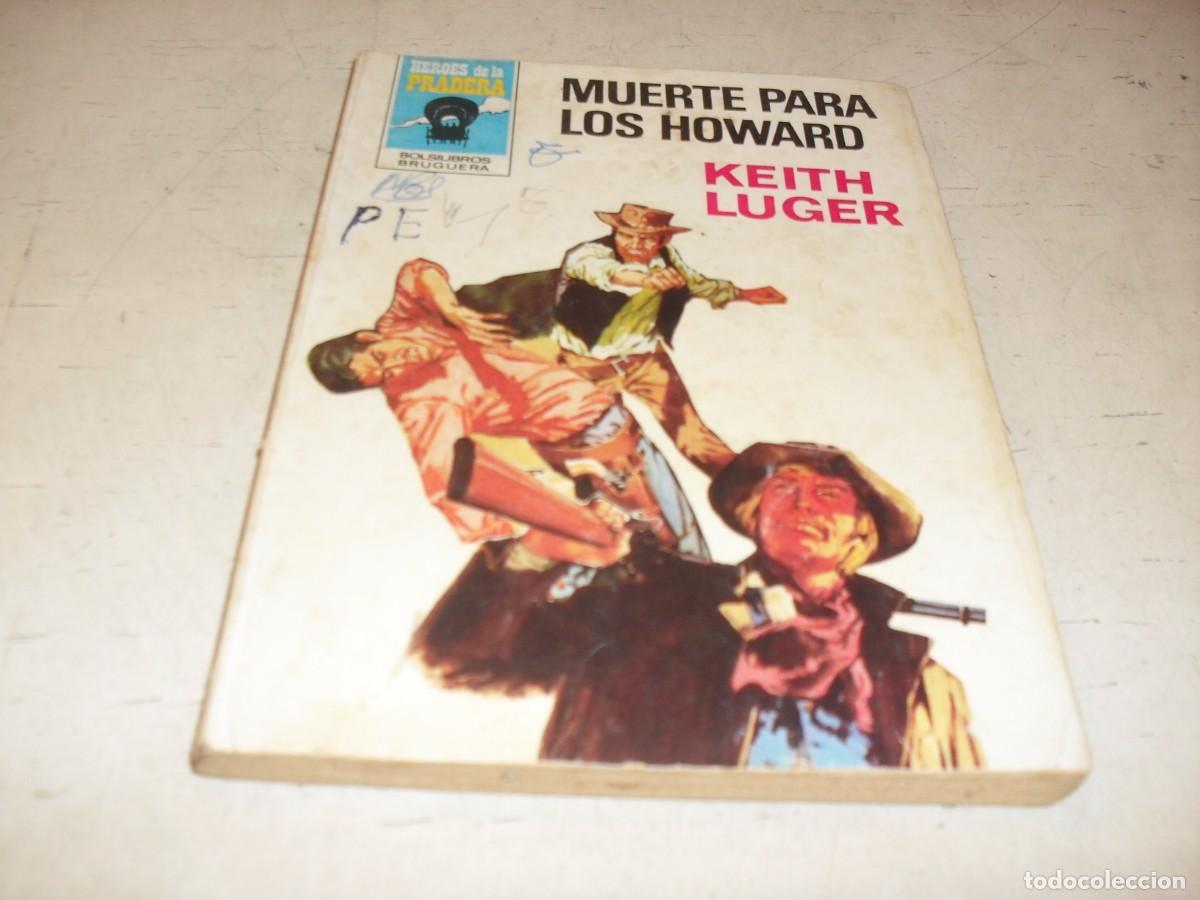 Tebeos: BOLSILIBRO HEROES DE LA PRADERA N&ordm; 566,MUERTE PARA LOS HOWARD,DE KEITH LUGER,BRUGUERA,A&Ntilde;OS 80