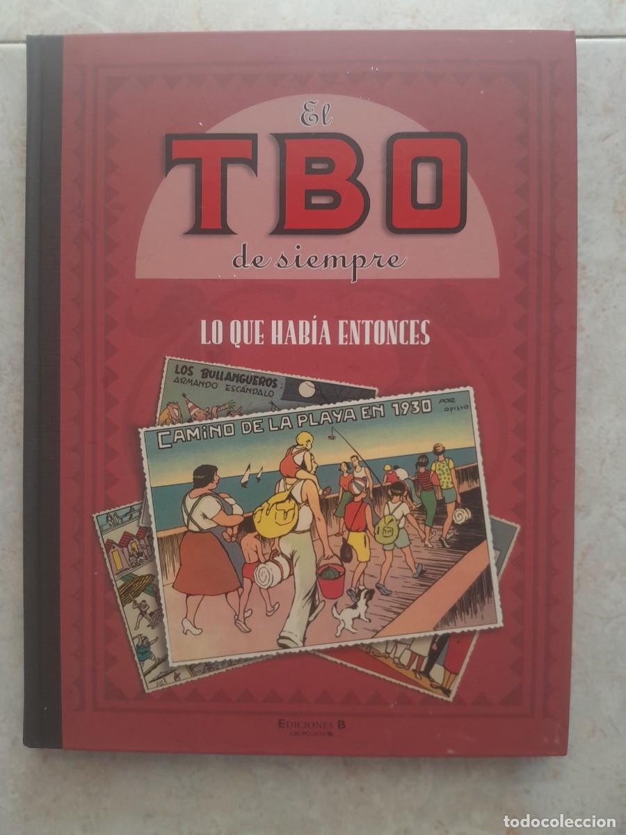 Tebeos: EL TBO DE SIEMPRE. LO QUE HABIA ENTONCES. EDICIONES B 2007.