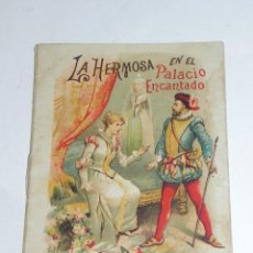 Tebeos: CUENTO LA HERMOSA EN EL PALACIO ENCANTADO, EDITORIAL SATURNINO CALLEJA, AÑO 1901, 16 PAGINAS. MIDE 1. Lote 309293583