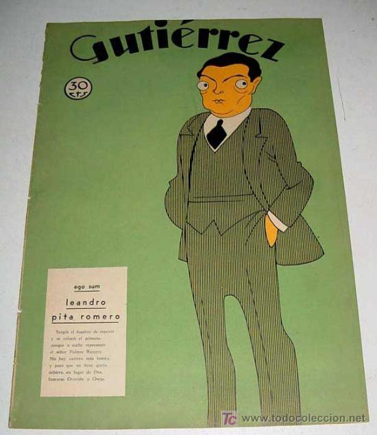 Tebeos: Revista Guti&eacute;rrez. Semanario espa&ntilde;ol de humorismo. CARICATURA DEL POLITICO DE LA REPUBLICA LEANDRO P