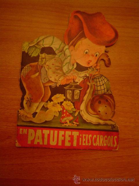 Tebeos: CUENTO EN PATUFET I ELS CARGOLS-ILUSTRACIONES DE F.ALPRESA EDITORIAL ARTIGAS -BARCELONA
