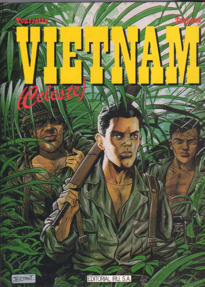 Tebeos: VIETNAM CELESTE - TOURRETTE - TERPANT - EDITORIAL IRU TAPA DURA