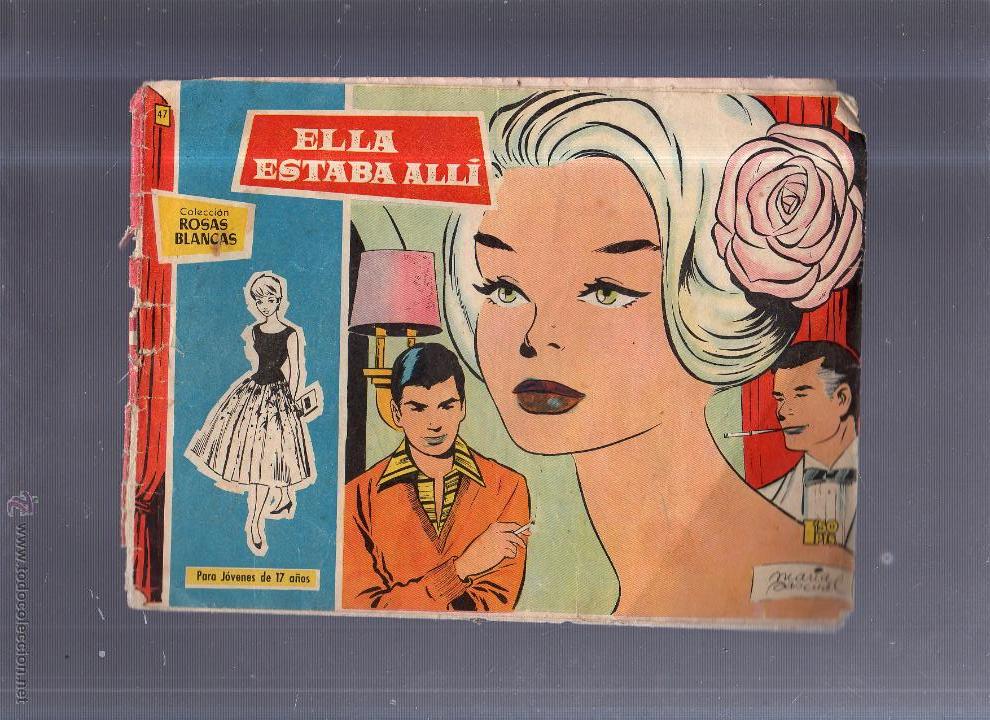 Tebeos: TEBEO COLECCION ROSAS BLANCAS. N&ordm; 47. ELLA ESTABA ALLI - Foto 1