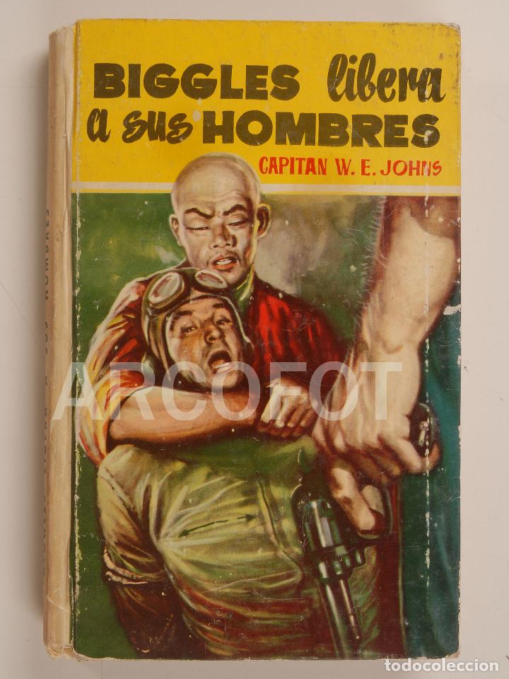 Tebeos: BIGGLES LIBERA A SUS HOMBRES - CAPIT&Aacute;N W. E. JOHNS - LUIS DE CARALT PRIMERA EDICI&Oacute;N 1958 - Foto 1