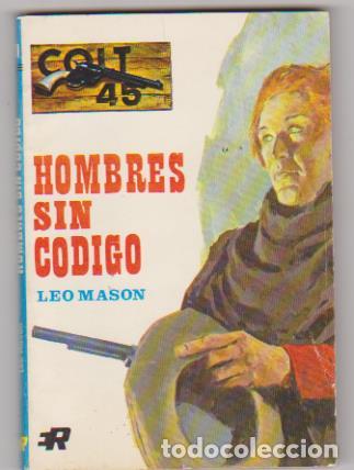 Tebeos: Colt 45. n&ordm; 219. Hombres sin c&oacute;digo. 1&ordf; Edici&oacute;n Roll&aacute;n 1971 - Foto 1