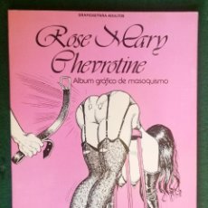Tebeos: LC 199 - ROSE MARY CHEVROTINE - PRODUCCIONES EDITORIALES 1982 - ÁLBUM GRÁFICO DE MASOQUISMO - BUENO. Lote 195019128
