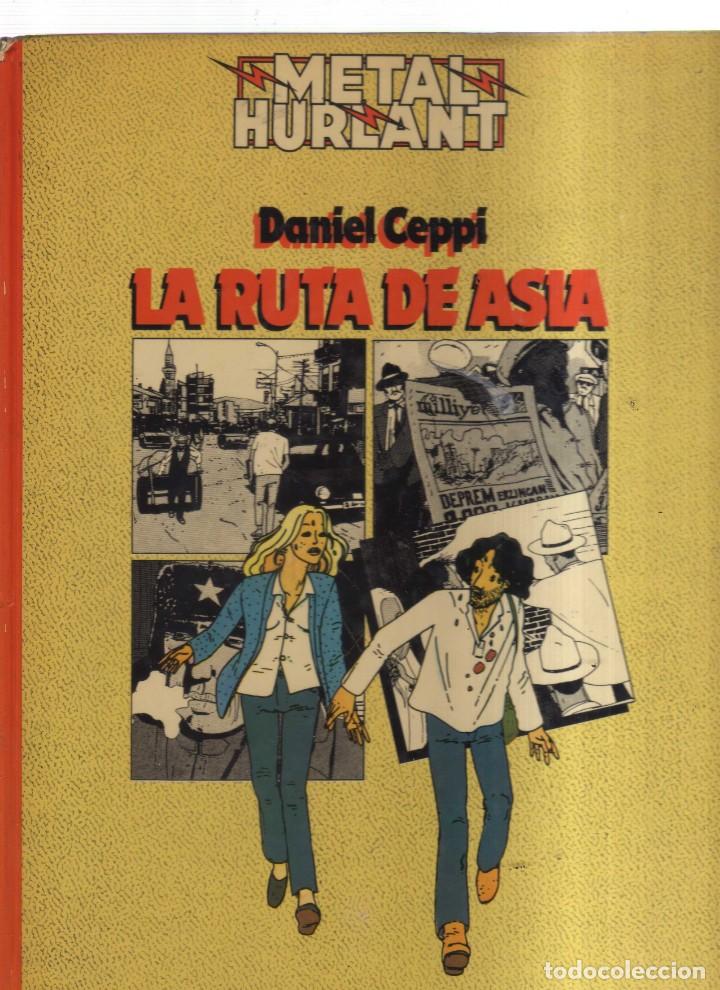 Tebeos: METAL HURLANT LA RUTA DE ASIA DANIEL CEPPI - Foto 1