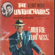 Tebeos: THE UNTOUCHABLES. LOS INTOCABLES. ELIOT NESS. Nº 12: ¡MUERTE A ELIOT NESS!