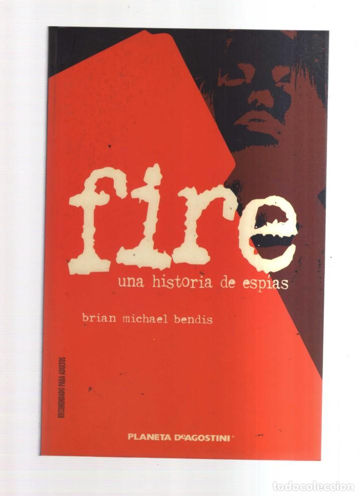 Tebeos: FIRE UNA HISTORIA DE ESPIAS BRIAN MICHAEL BENDIS - Foto 1