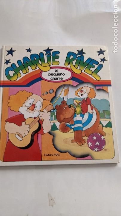 Tebeos: Charlie Rivel - El peque&ntilde;o Charlie - Timun Mas