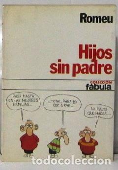 Tebeos: HIJOS SIN PADRE - ROMEU - COLECCION FABULA - COMIC - Foto 1