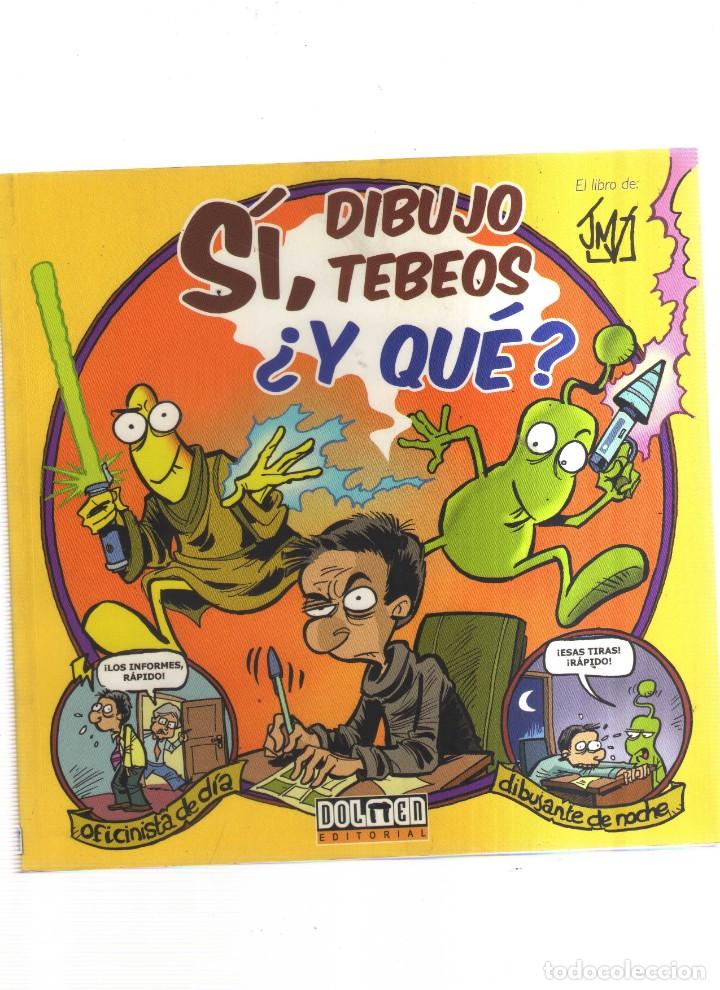 Tebeos: SI DIBUJO TEBEOS &iquest; Y QUE ? EDITORIAL DOLMEN J M V - Foto 1
