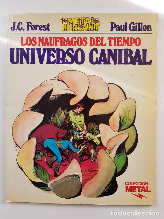 BDs: METAL HURLANT COLECCION METAL 19 LOS N&Aacute;UFRAGOS DEL TIEMPO : UNIVERSO CANIBAL . PAUL GUILLON