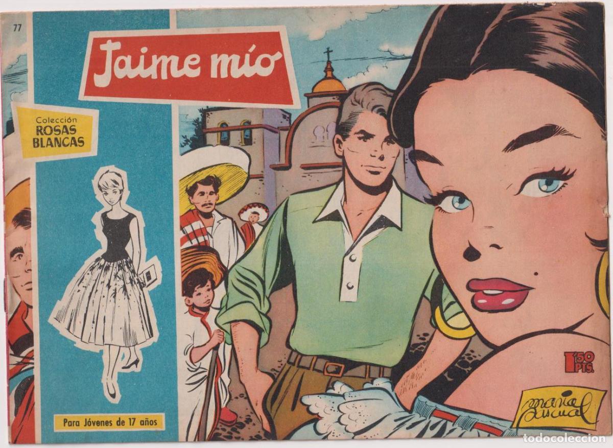Comics: Rosas Blancas n&ordm; 77. Jaime m&iacute;o. Toray
